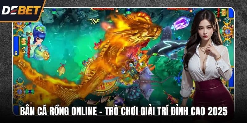 Bắn Cá Rồng Online