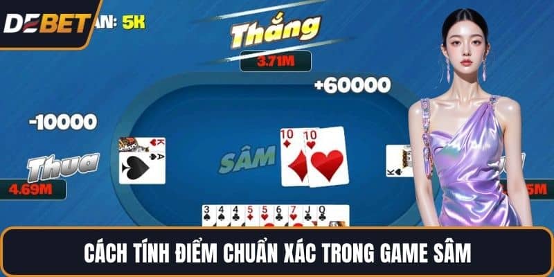 Cách tính điểm chuẩn xác trong game Sâm