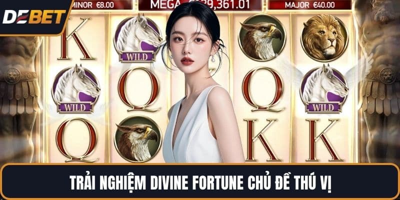 Trải nghiệm Divine Fortune chủ đề thú vị